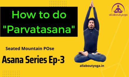 How to do “Parvatasana”? |How to do “Mountain Pose” and its benefits