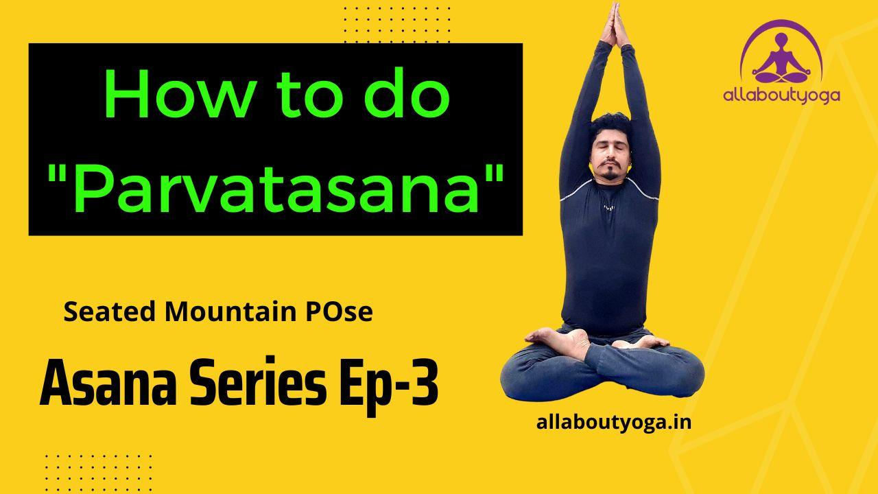 Yoga: Seated Parvatasana / Mountain Pose Stretches